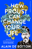 Alain de Botton - How Proust Can Change Your Life artwork