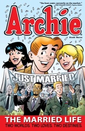 Archie: The Married Life Book 3 - Paul Kupperberg, Fernando Ruiz, Pat Kennedy & Tim Kennedy
