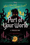 Part of Your World by Liz Braswell Book Summary, Reviews and Downlod