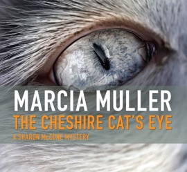 The Cheshire Cat’s Eye - Marcia Muller