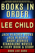 Lee Child Books in Order: Jack Reacher books, Jack Reacher short stories, Harold Middleton books, all short stories, anthologies, standalone novels, and nonfiction, plus a Lee Child biography. - Book List Guru