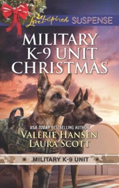Military K-9 Unit Christmas - Valerie Hansen & Laura Scott