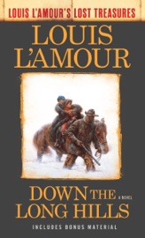 Down the Long Hills (Louis L'Amour's Lost Treasures) - Louis L'Amour