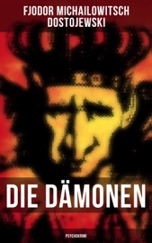 Die Dämonen (Psychokrimi) - Fjodor Michailowitsch Dostojewski