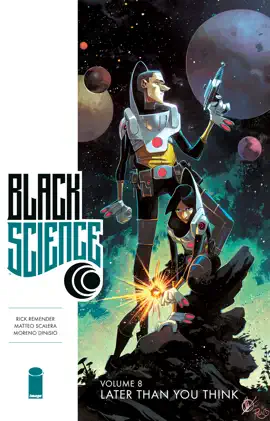 Read: Black Science Vol. 8: Later Than You Think Book