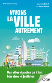 Vivons la ville autrement - Marjorie Musy, Pascal Picq & Laurence Estival