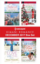 Harlequin Kimani Romance December 2017 Box Set - Pamela Yaye, Kianna Alexander, Martha Kennerson & Nicki Night