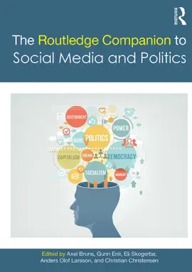Read: The Routledge Book Companion to Social Media and Politics