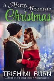 A Merry Mountain Christmas - Trish Milburn