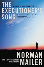 The Executioner's Song - Norman Mailer & Dave Eggers