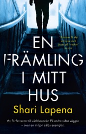 En främling i mitt hus - Shari Lapena