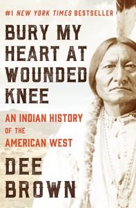 Bury My Heart at Wounded Knee - Dee Brown Cover Art