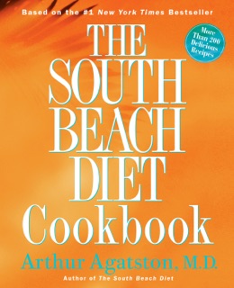 The South Beach Diet Cookbook by Arthur Agatston