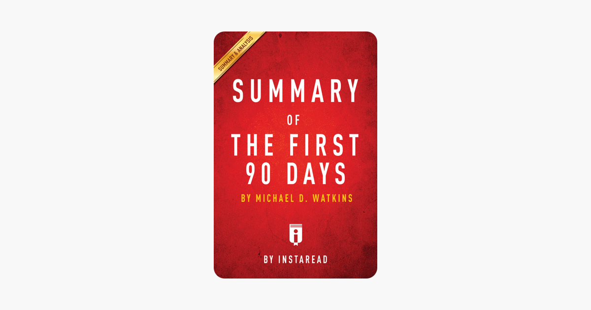 Summary of The First 90 Days - Instaread Summary of The First 90 Days - Instaread