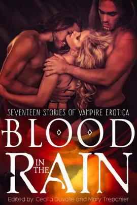 Read: Blood in the Rain: Seventeen Stories of Vampire Book Erotica