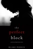 Book The Perfect Block (A Jessie Hunt Psychological Suspense Thriller—Book Two)