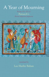 A Year of Mourning - Francesco Petrarca & Lee Harlin Bahan