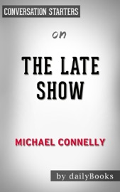 The Late Show by Michael Connelly: Conversation Starters - dailyBooks