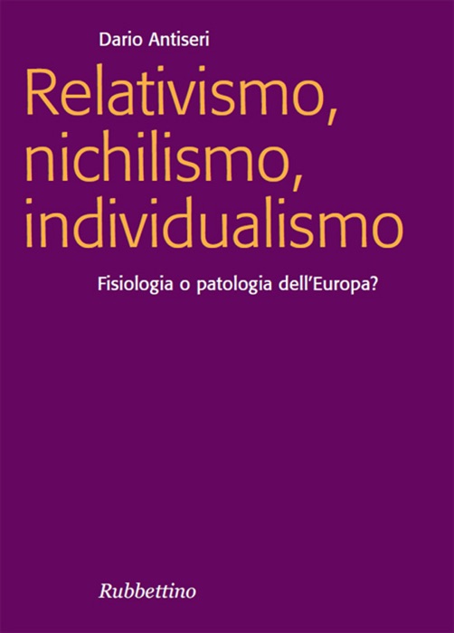 Relativismo, nichilismo, individualismo