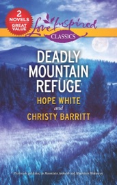 Deadly Mountain Refuge - Hope White & Christy Barritt