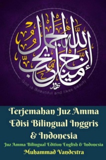 Terjemahan Juz Amma Edisi Bilingual Inggris & Indonesia (Juz Amma Bilingual Edition English & Indonesia) by Muhammad Vandestra