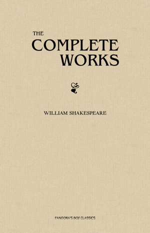 Read & Download William Shakespeare: The Complete Works Book by William Shakespeare Online Read & Download William Shakespeare: The Complete Works Book by William Shakespeare Online