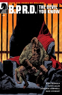 B.P.R.D.: The Devil You Know #10 by Mike Mignola, Scott Allie, Laurence Campbell & Dave Stewart