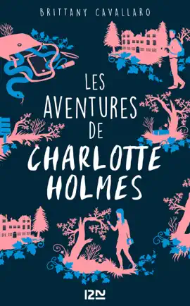 Les aventures de Charlotte Holmes - tome 1