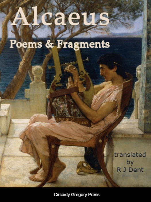 DOWNLOAD ~ Alcaeus Poems & Fragments * by R.J. Dent ~ Book PDF Kindle ePub Free