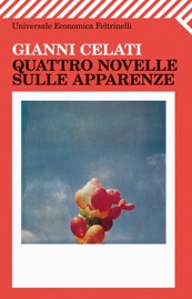 Quattro novelle sulle apparenze - Gianni Celati