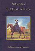 La follia dei Monkton - Wilkie Collins