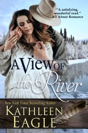 A View of the River - Kathleen Eagle