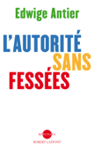 L'autorité sans fessées - Edwige Antier