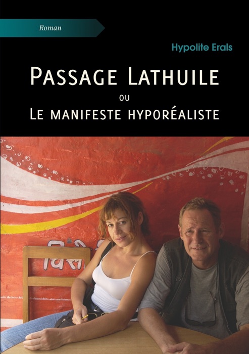 Passage Lathuile ou Le manifeste hyporéaliste