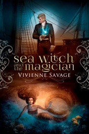 Sea Witch and the Magician - Vivienne Savage
