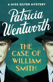 The Case of William Smith - Patricia Wentworth
