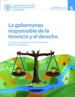 La gobernanza responsable de la tenencia y el derecho: Una guía para juristas y otros proveedores de servicios jurídicos