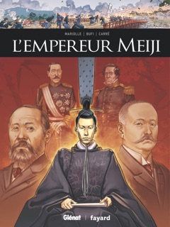 L'empereur Meiji by Mathieu Mariolle, Ennio Bufi, Guillaume Carré & Arancia Studio