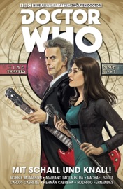 Doctor Who - Der Zwölfte Doctor, Band 6 - Mit Schall und Knall - Robbie Morrison