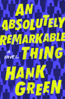 Hank Green - An Absolutely Remarkable Thing artwork