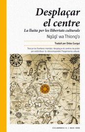 Desplaçar el centre - Ngũgĩ wa Thiong'o
