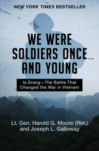 We Were Soldiers Once . . . and Young - Harold G. Moore &amp; Joseph L. Galloway Cover Art