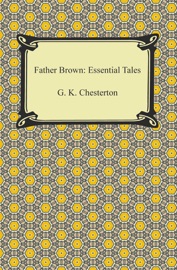 Father Brown: Essential Tales - G. K. Chesterton