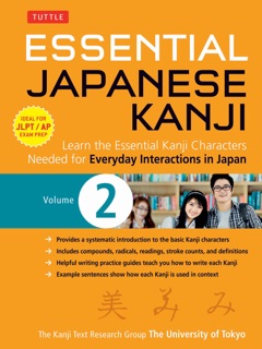 Essential Japanese Kanji Volume 2 by University of Tokyo, Kanji Research Group
