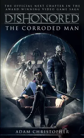 Read: Dishonored - Book The Corroded Man