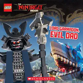 Read: Lord Garmadon, Evil Dad (The LEGO Book Ninjago Movie: Storybook)