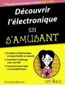 Découvrir l'électronique en s'amusant, mégapoche pour les Nuls - Cathleen Shamieh