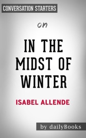 In the Midst of Winter: A Novel by Isabel Allende: Conversation Starters - dailyBooks