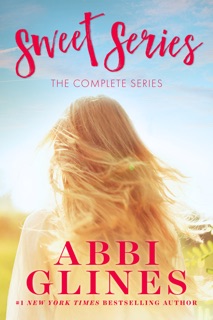 The Sweet Series by Abbi Glines
