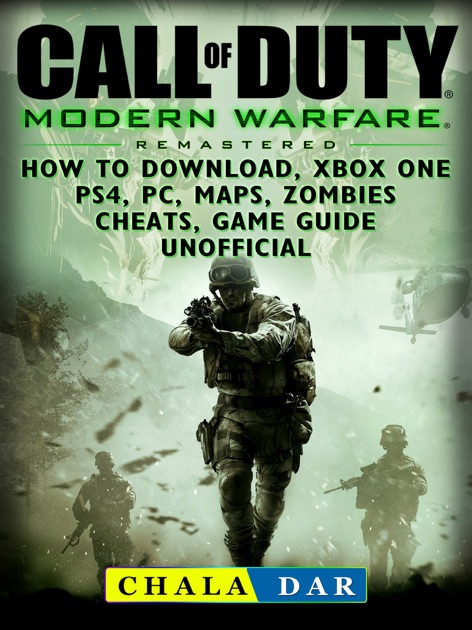 Call Of Duty Modern Warfare Remastered How To Download Xbox One Ps4 Pc Maps Zombies Cheats Game Guide Unofficial By Chala Dar On Apple Books